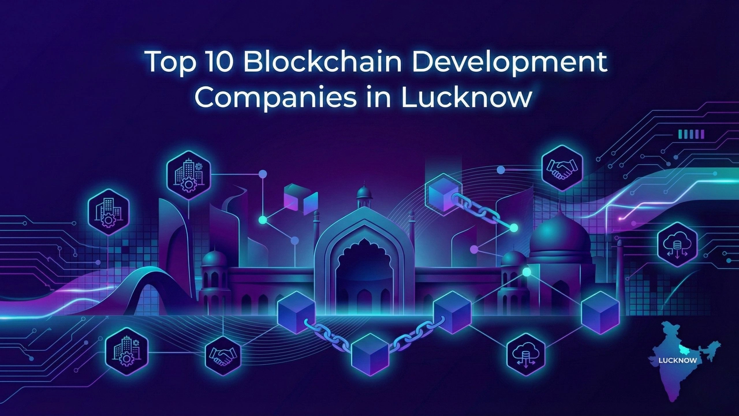 Deep blue and purple gradient design with hexagonal tech icons and a map of India pinning Lucknow as a hub for top blockchain development companies.
