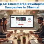 Top 10 ECommerce Development Companies in Hyderabad